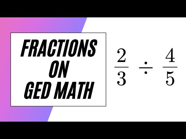 GED Math Fractions!!