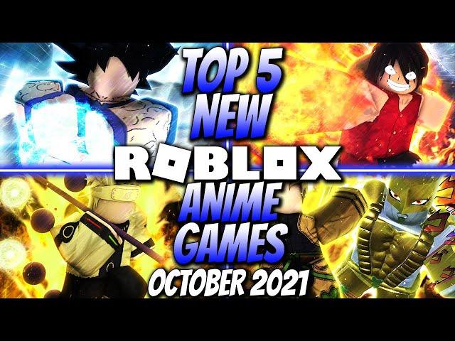 Top 5 NEW ROBLOX ANIME Games October 2021