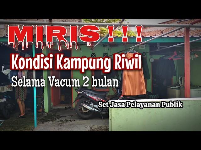 KONDISI KAMPUNG RIWIL SELAMA VACUM