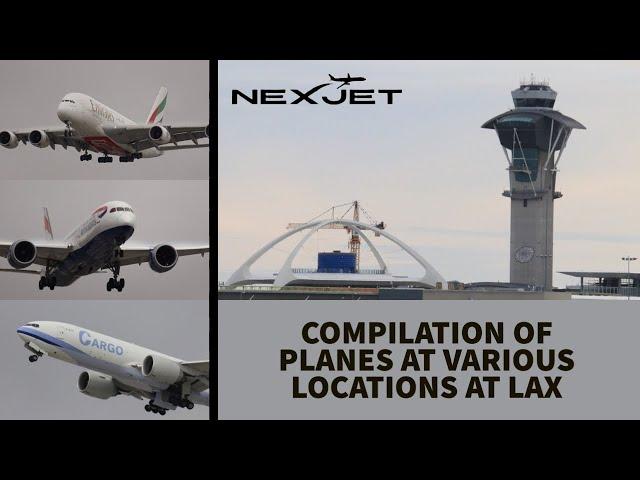 Compilation of Planes at Various Locations at LAX