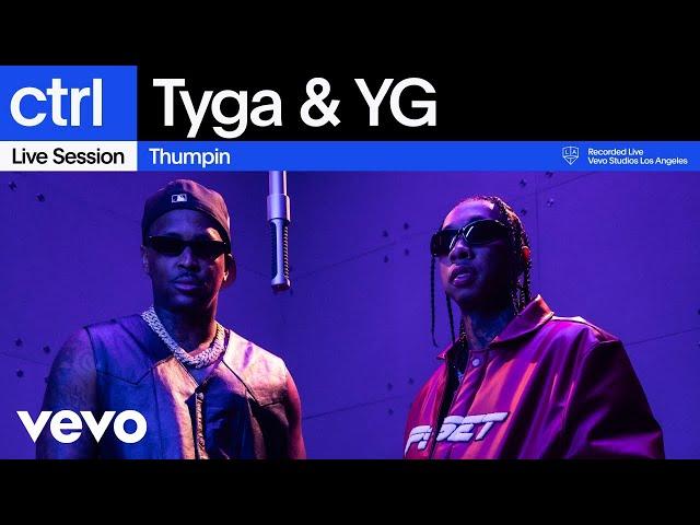 Tyga, YG - Thumpin (Live Session) | Vevo ctrl