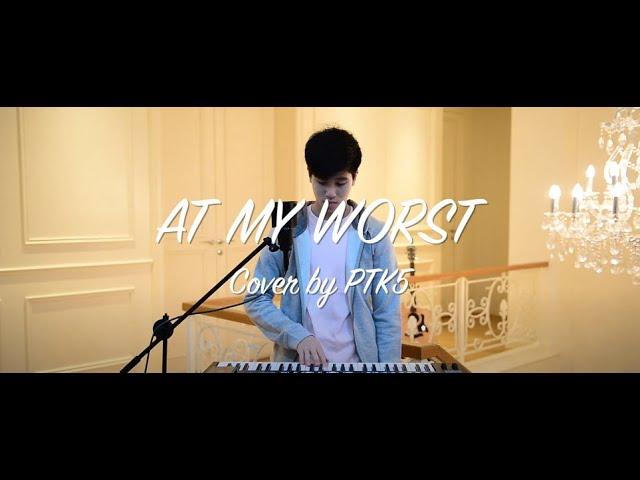 At My Worst - Pink Sweat$ | Cover by PTK5