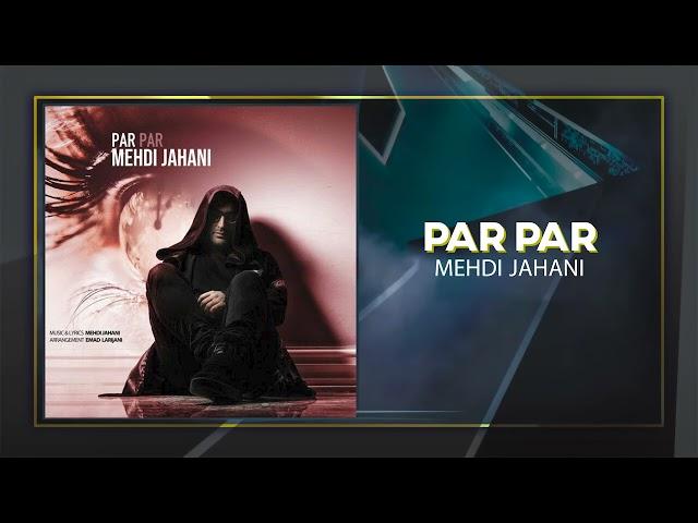 Mehdi Jahani - Par Par | OFFICIAL TRACK