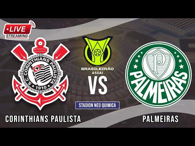 Corinthians Paulista vs Palmeiras | Brazilian Serie A  - LIVE STREAMING 2024