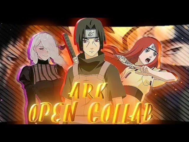 ARK OPEN COLLAB  [ NARUTO ] - [ Edit / Amv ] with scritz ( #scritzoc2 )