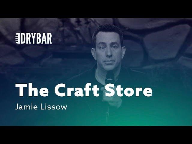 Trapped in the Craft Store. Jamie Lissow