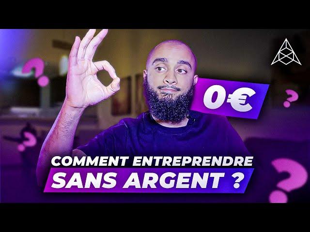 COMMENT ENTREPRENDRE SANS ARGENT ?