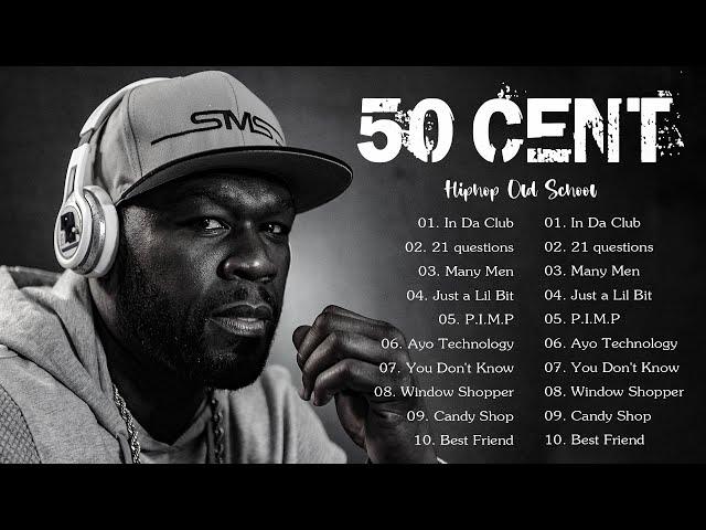 50 CENT Greatest Hits Full Album 2023 - Best Songs Of 50 CENT - HIP HOP OLD SCHOOL MIX