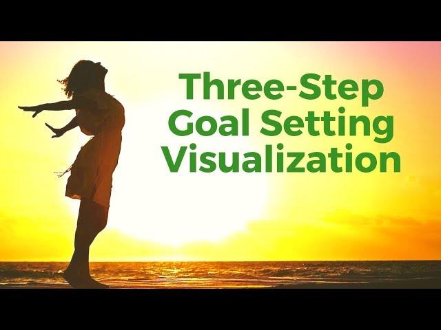 GOAL SETTING Visualisation | 3 Step Guided Meditation | Visualize Your Goals!