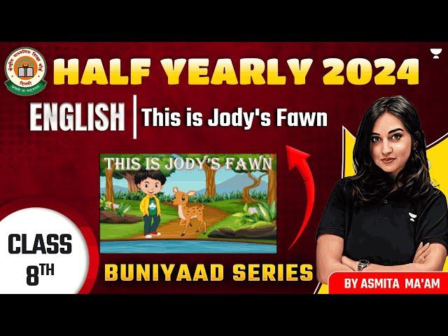 This is Jody's Fawn || CBSE Class 8 English || Half Yearly 2024 || By Asmita Ma'am