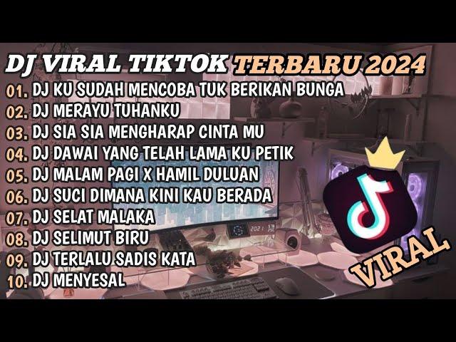 DJ TIKTOK TERBARU 2024DJ KU SUDAH MENCOBA TUK BERIKAN BUNGADJ SIA SIA MENGHARAP CINTAMUFULL BASS