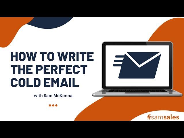 How To Write The Perfect Cold Email