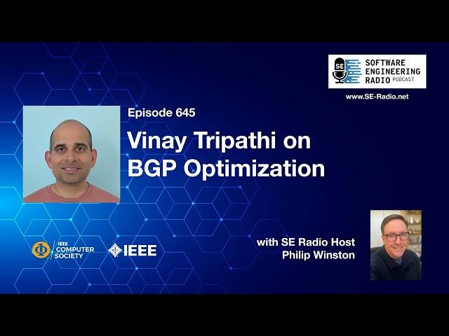 SE Radio 645: Vinay Tripathi on BGP Optimization