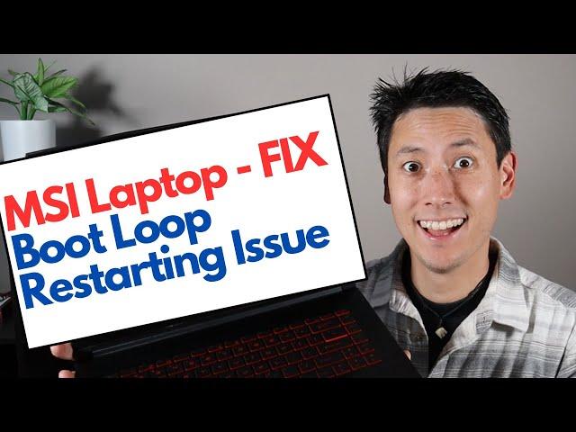 MSI Gaming Laptop Boot Loop / Restarting Fix