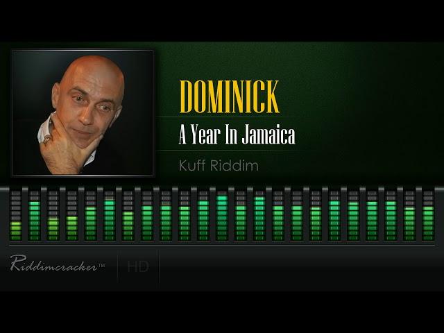 Dominick - A Year In Jamaica (Kuff Riddim) [HD]