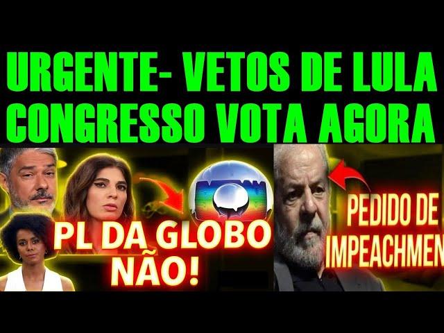 URGENTE- CONGRESSO VOTA GOA VETOS DE LULA- SIM AO VETO 46