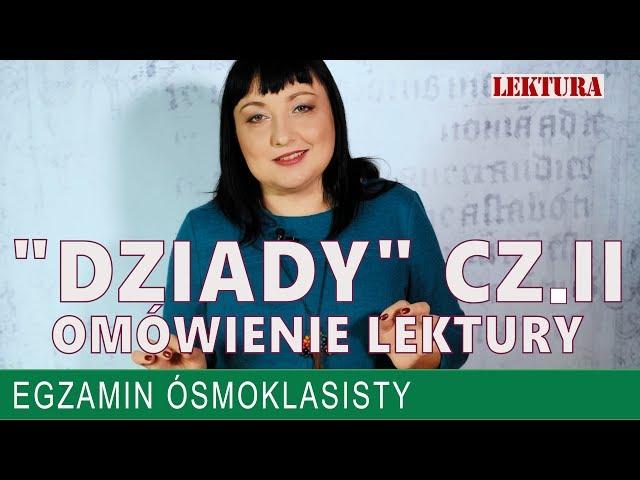 14. "Dziady" cz. II Adama Mickiewicza - omówienie lektury