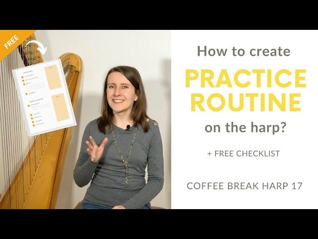 How to create your harp practice routine? FREE practice checklist - Coffee Break Harp 17