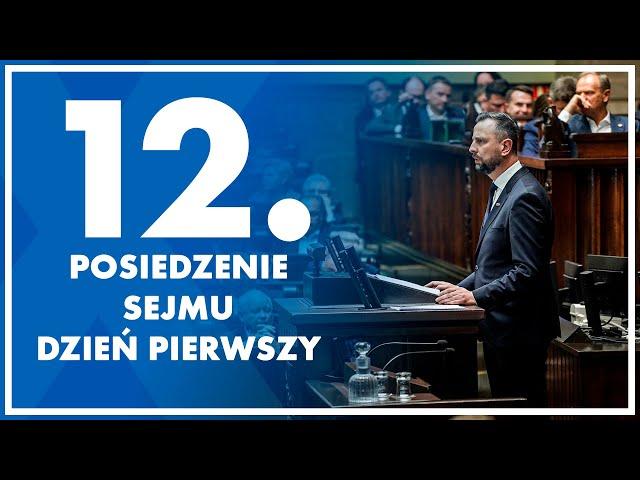 12. posiedzenie Sejmu - dzień pierwszy.  22 maja 2024 r.