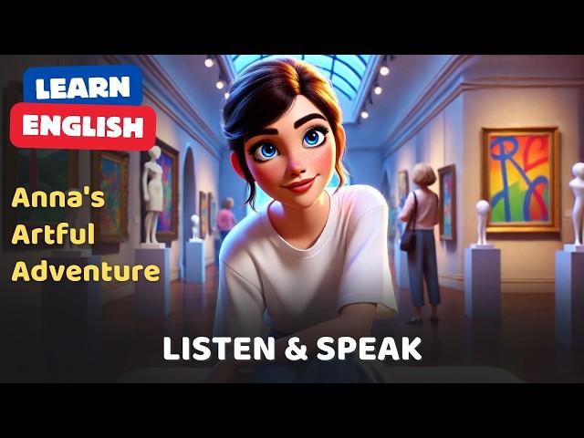 Improve Your English (Artful Adventure) - Listening, Speaking, Vocabulary & Shadowing Practice