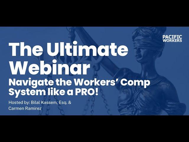 The Ultimate Workers' Comp Webinar by Pacific Workers