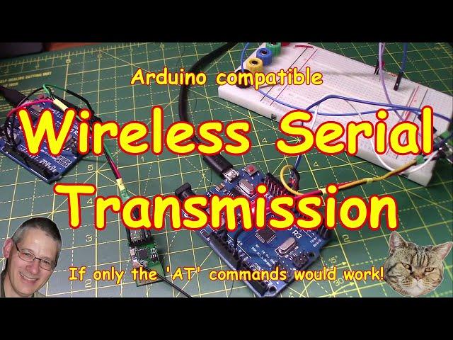 #257 Wireless Serial Commsfor your Arduino (or other μController)