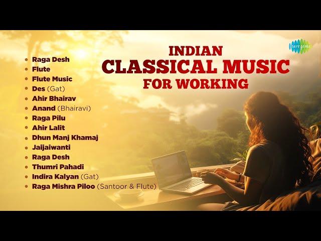 Indian Classical Music for Working | Relaxation & Concentration | Peaceful Classical Music