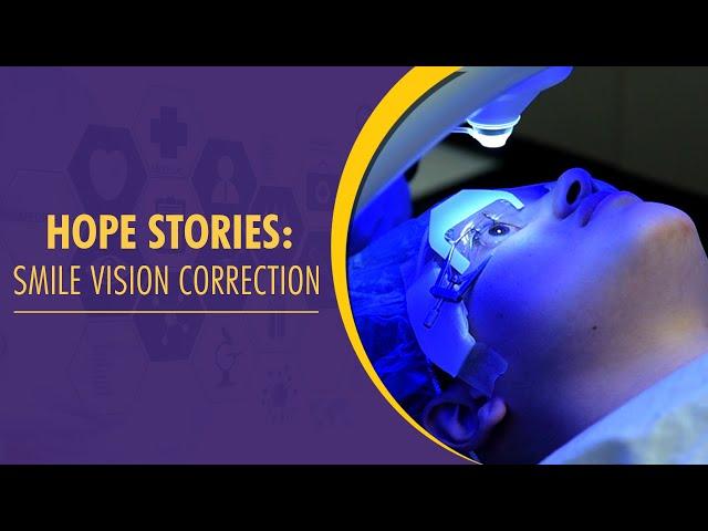 Centre for Sight | Hope Stories: SMILE Vision Correction