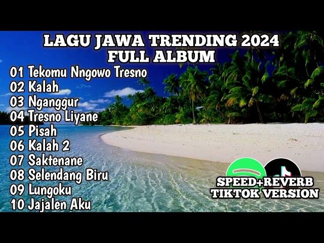 kumpulan lagu jawa terbaru viral tiktok 2024 full album @djlalalaily8668 @INDOMUSICFX