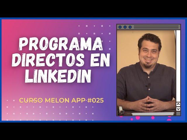 Cómo Programar directos en Linkedin con Melon app | Curso Melon streaming App 025