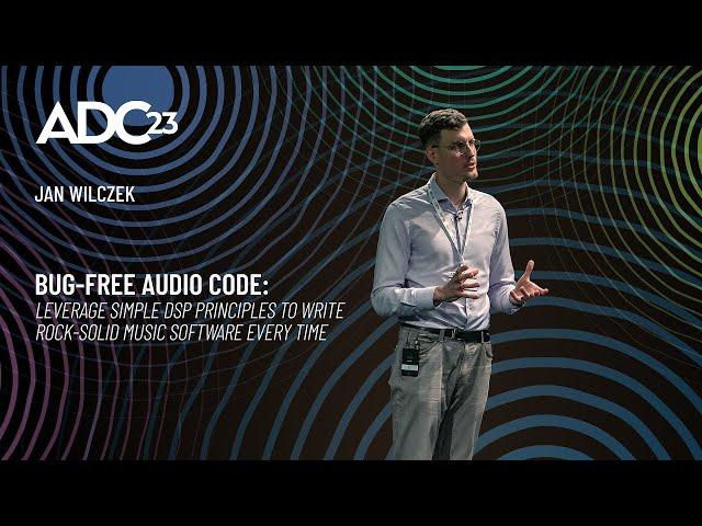 How to Write Bug-Free, Real-Time Audio C++ Code? - Jan Wilczek - ADC23