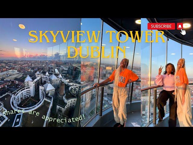 SKYVIEW TOWER DUBLIN// BEST PLACES TO VISIT IN DUBLIN // WHAT TO DO IN DUBLIN