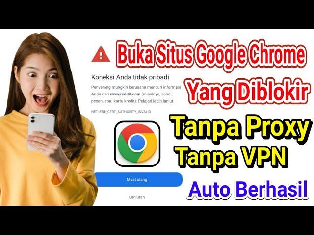 Anti Gagal! Cara Gampang Membuka Situs Yang Diblokir Di Google Chrome Android Tanpa Proxy Dan VPN