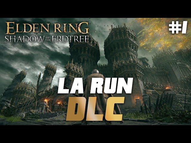 #1 LA RUN DLC - Elden Ring Shadow of the Erdtree