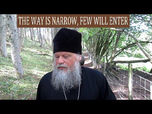 THE GATE IS NARROW, FEW WILL ENTER