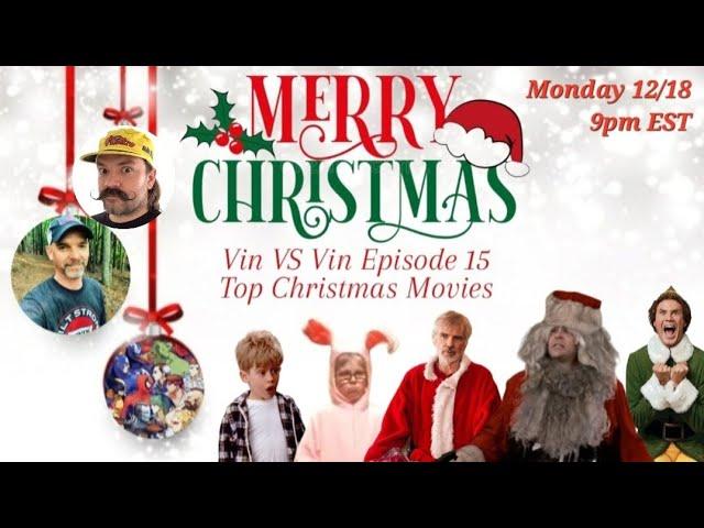 Vin VS Vin Episode 15: Top Christmas Movies