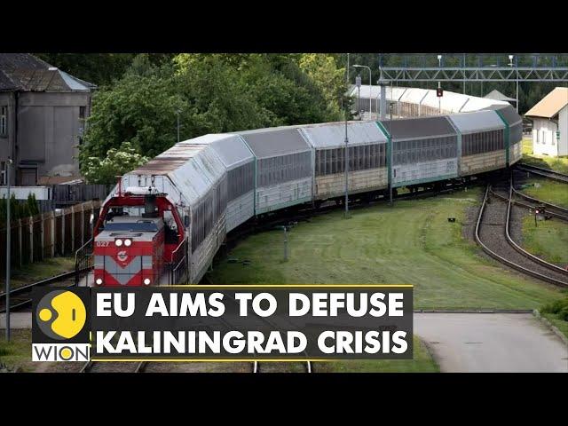 EU officials scramble to douse Kaliningrad tensions | Lithuania's transit ban to Kaliningrad | WION