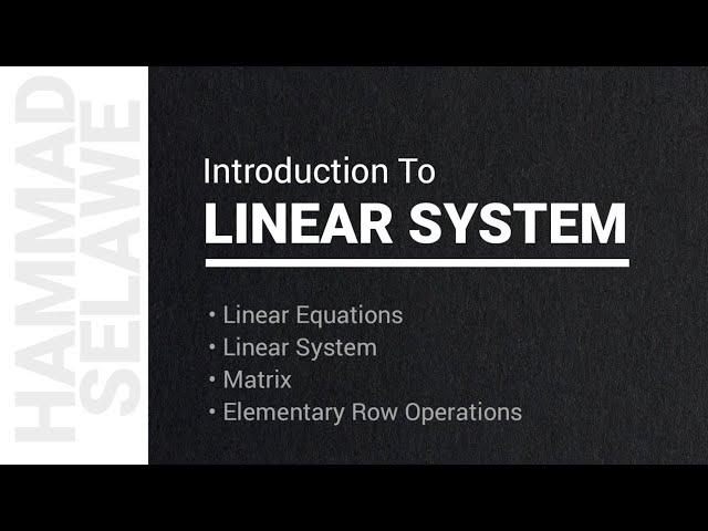 Introduction To System of Linear Equations  مقدمه للنظام الخطي والمعادلات الخطيه