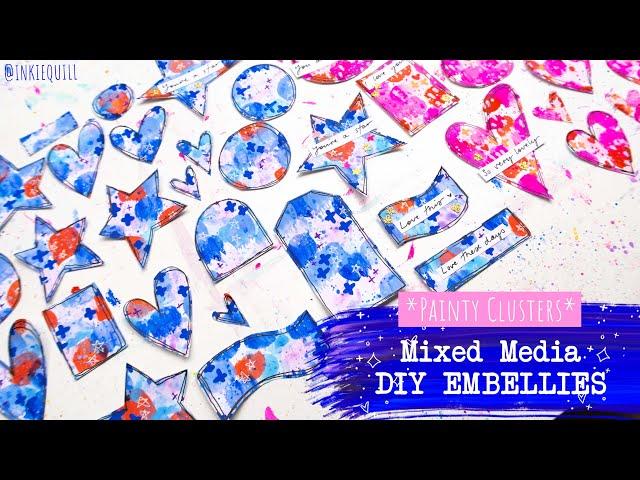 MIXED MEDIA DIY EMBELLISHMENTS // Painty Clusters