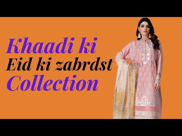 Khaadi Latest New Eid Arrivals Collection | Fashionista 2022