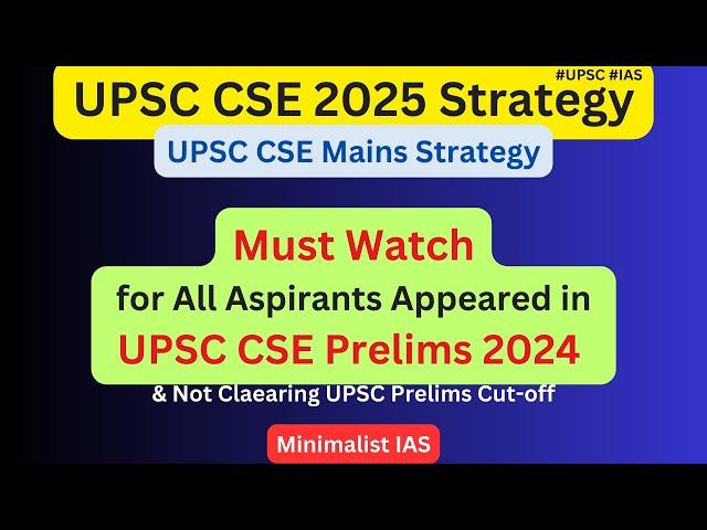 UPSC Preparation Strategy 2025 | UPSC Strategy for Aspirants not clearing UPSC Prelims result 2024