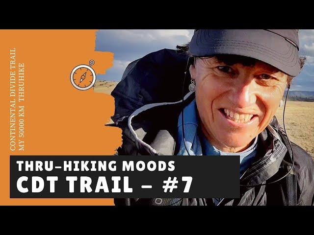 CDT Trail #7 - Thru-hiking moods