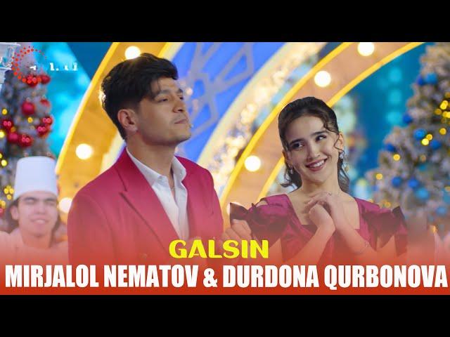 Mirjalol Nematov & Durdona Qurbonova - Galsin