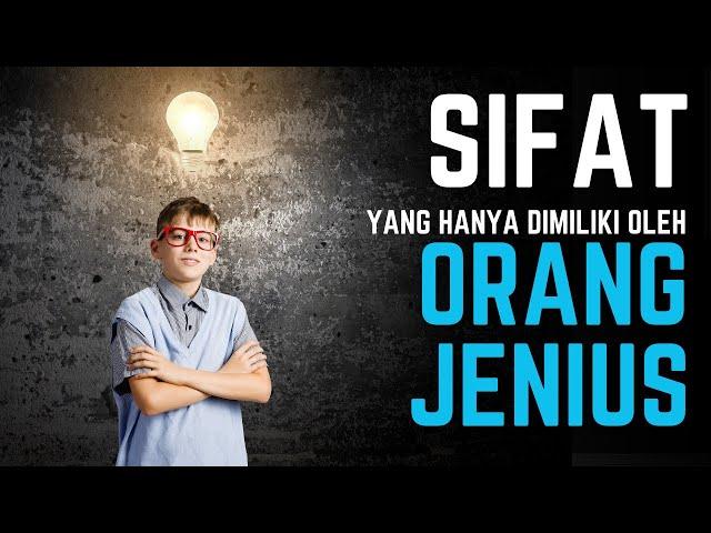 10 Sifat Alami yang HANYA dimiliki oleh Orang Jenius