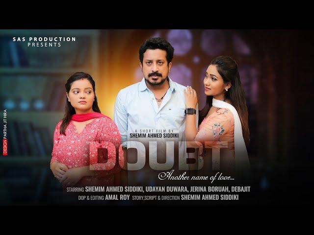 Doubt | short film | shemim Ahmed siddiki | udayan duwara | jerina boruah | debajit | Ojaantric