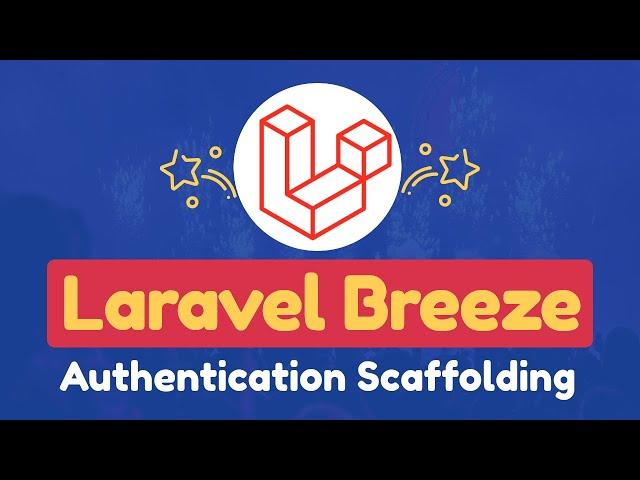 Laravel Breeze - Authentication Scaffolding