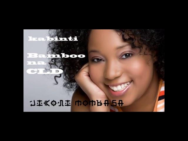 Kabinti - CLD ft Bamboo