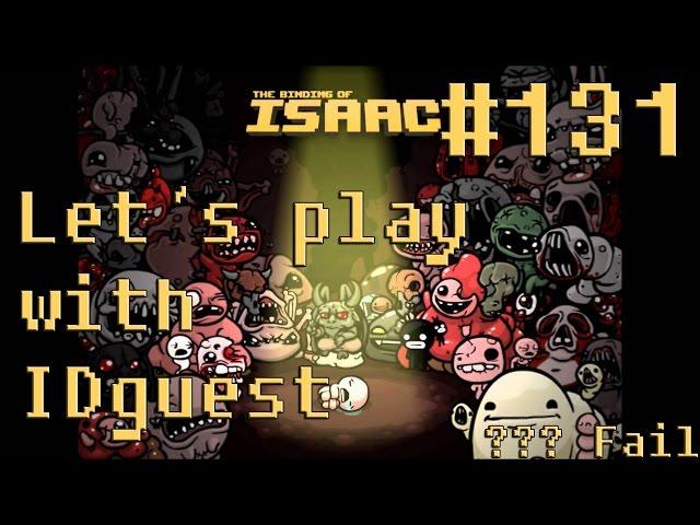 Let's play: The Binding of Isaac: Afterbirth+ with IDguest #131 [??? Fail]