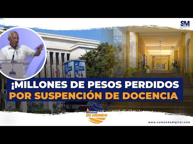 Millones de pesos perdidos por suspención de docencia | Su Mundo TV