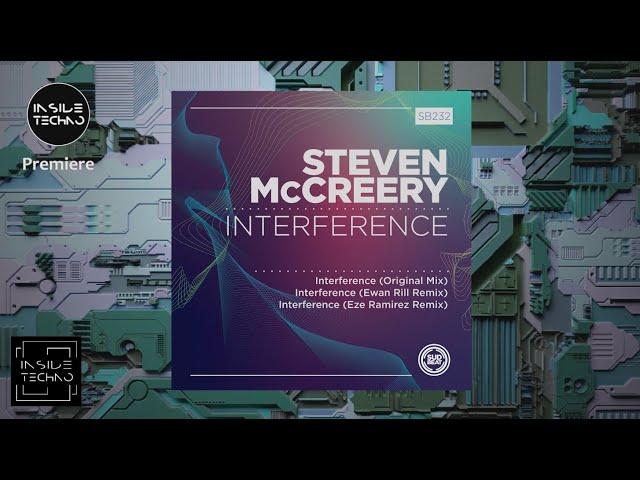 PREMIERE: Steven McCreery - Interference (Eze Ramirez Remix) | Inside Techno